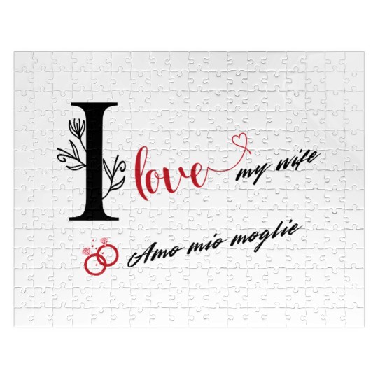 I love my wife \ Amo mia moglie Jigsaw Puzzles