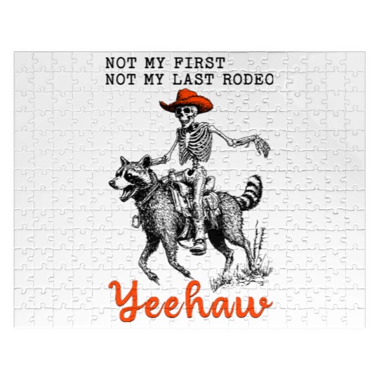 Not My First Not My Last Rodeo Yeehaw Skeleton Jigsaw Puzzles