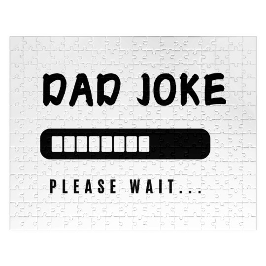 Dad joke loading funny Design Jigsaw Puzzles