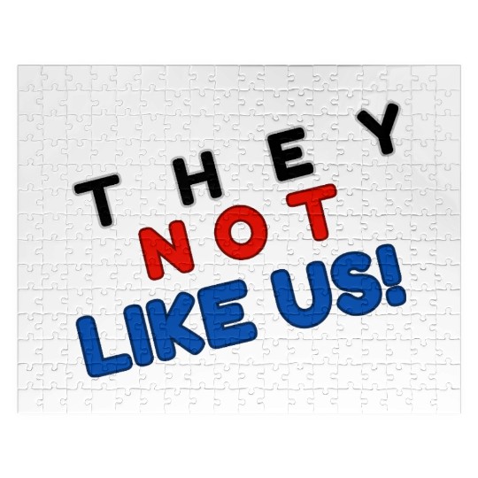 They Not like Us Jigsaw Puzzles