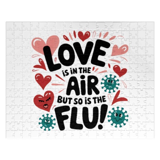Love is in the air but so is the flu valentine Jigsaw Puzzles
