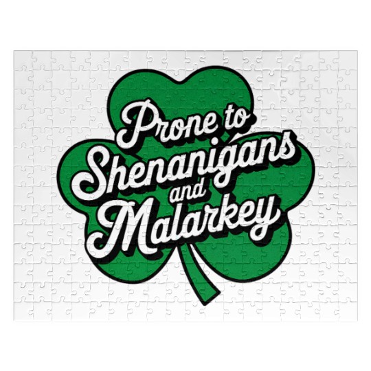 Prone to Shenanigans and Malarkey St Patrick's Day Jigsaw Puzzles