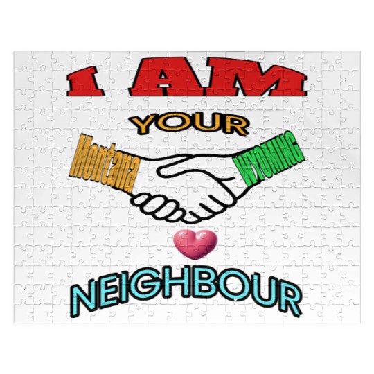 I AM YOUR NEIGHOUR MONTANA AND WYOMING Jigsaw Puzzles