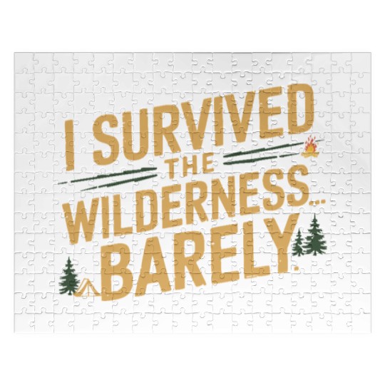 I survived the wilderness... barely. Jigsaw Puzzles