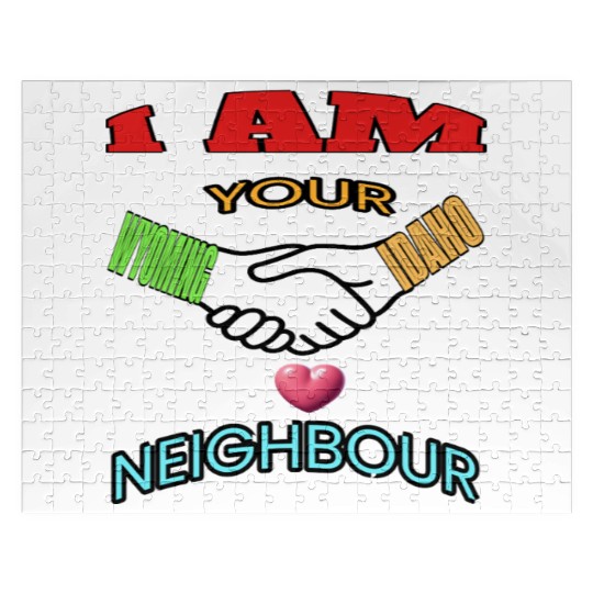 I AM YOUR NEIGHOUR WYOMING AND IDAHO Jigsaw Puzzles