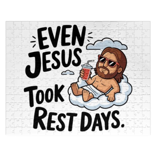 Even Jesus Took Rest Days | Religious humor Jigsaw Puzzles