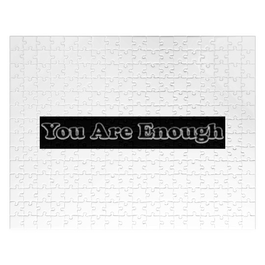 You Are Enough 12; Let Friends Know They're Enough Jigsaw Puzzles