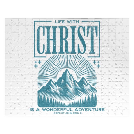LIFE WITH CHRIST IS A WONDERFUL ADVENTURE Jigsaw Puzzles