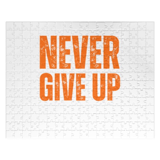 Never give up Jigsaw Puzzles