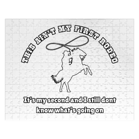 This ain t my first rodeo Jigsaw Puzzles