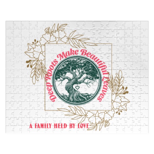 Deep Roots Make Beautiful Leaves - Family Love Jigsaw Puzzles