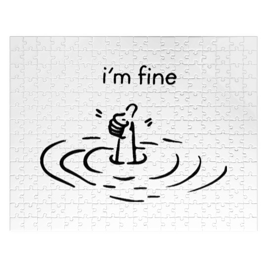 I'm fine Jigsaw Puzzles