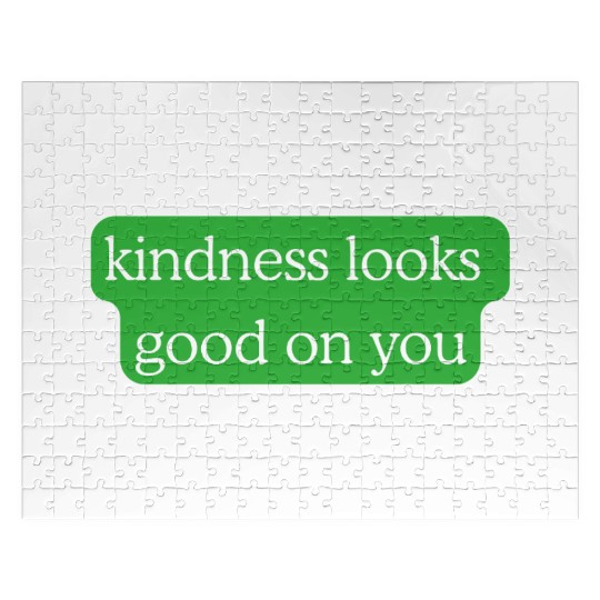 Kindness Looks Good on You – Green Edition Jigsaw Puzzles