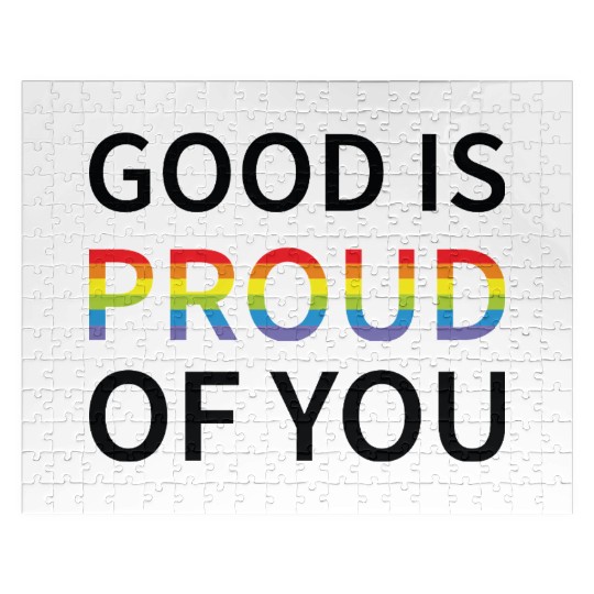 Gay Pride Good Is Proud Of You Jigsaw Puzzles