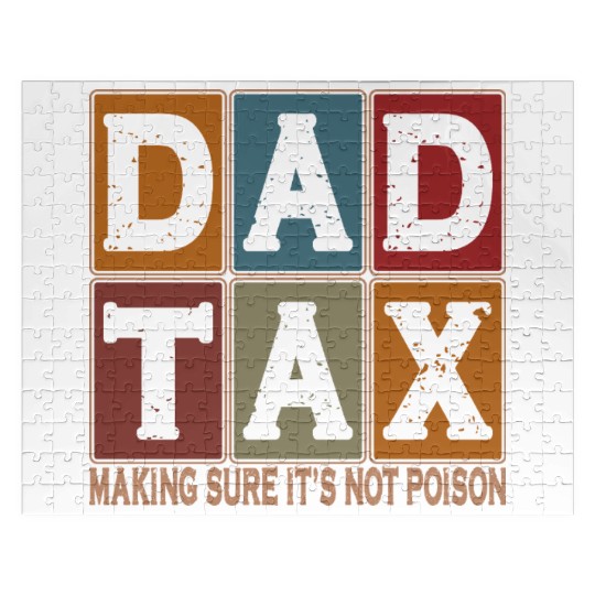 Dad Tax Making Sure It's Not Poison Father's Day Jigsaw Puzzles