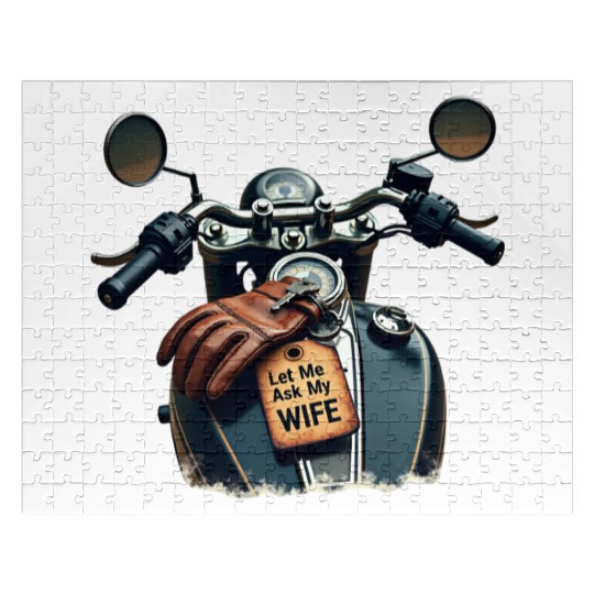 Born to Ride, But Let Me Ask My Wife First Jigsaw Puzzles