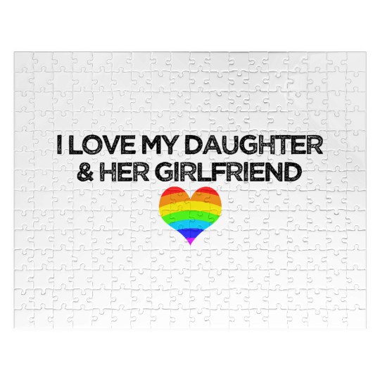 Gay rights I love my daughter & her girlfriend Jigsaw Puzzles