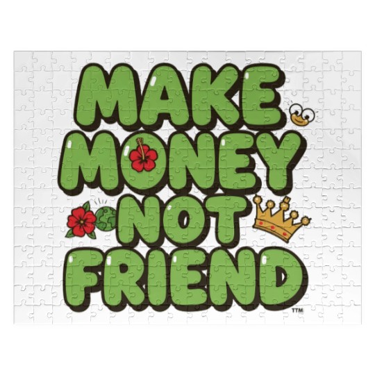 Make Money Not Friend – Funky Bold Urban Typograph Jigsaw Puzzles