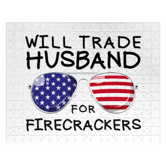 Will Trade Husband For Fireworks Funny 4th Of July Jigsaw Puzzles