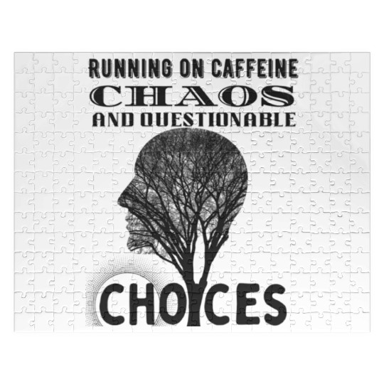 Running on Caffeine, Chaos & Questionable Choices Jigsaw Puzzles