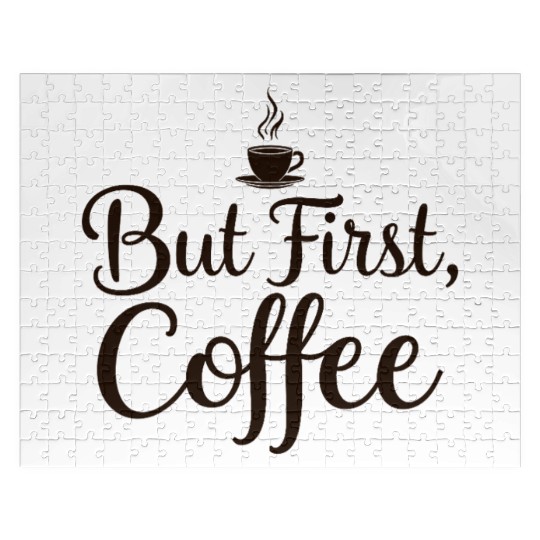 But First Coffee Motivational Design Jigsaw Puzzles