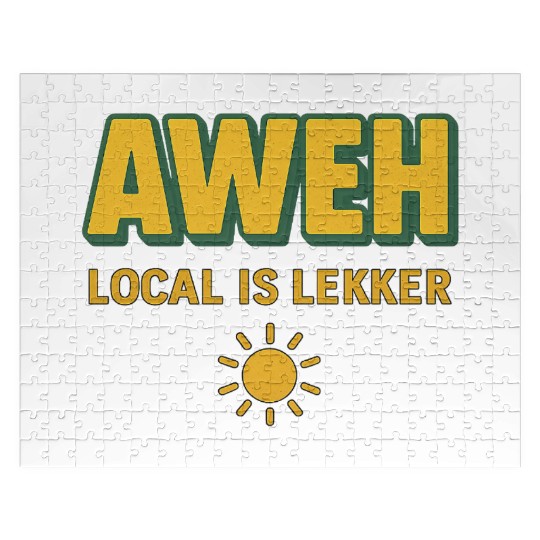 Aweh Local is Lekker Sun Design Jigsaw Puzzles
