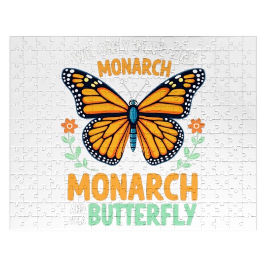 We Only Need One Monarch Butterfly Jigsaw Puzzles