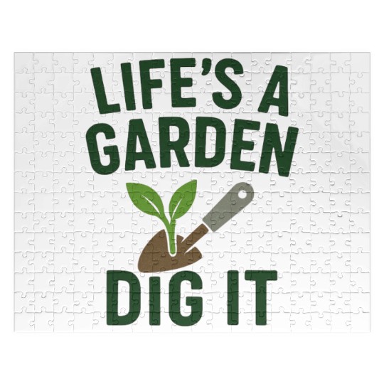 Life's a Garden Dig It Jigsaw Puzzles