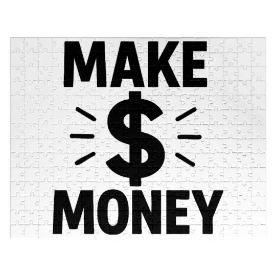 Make Money – Motivation & Ambition Jigsaw Puzzles