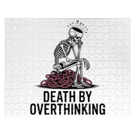 Death By Overthinking Funny Skeleton Quote Jigsaw Puzzles