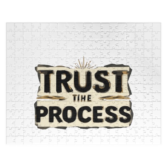 Trust the Process Jigsaw Puzzles