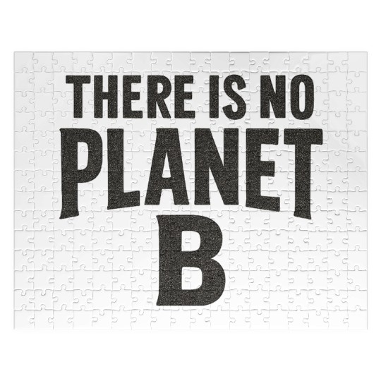 There Is No Planet B Earth Quote Jigsaw Puzzles