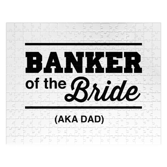 Banker of the Bride (Aka DAD) Jigsaw Puzzles