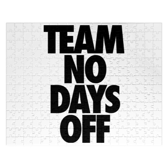 Team No Days Off Jigsaw Puzzles