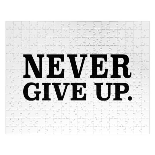 never give up Jigsaw Puzzles