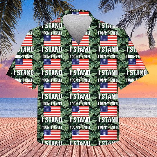 I Dont Kneel Veteran Kids Hawaiians Proud Americans US Fl
