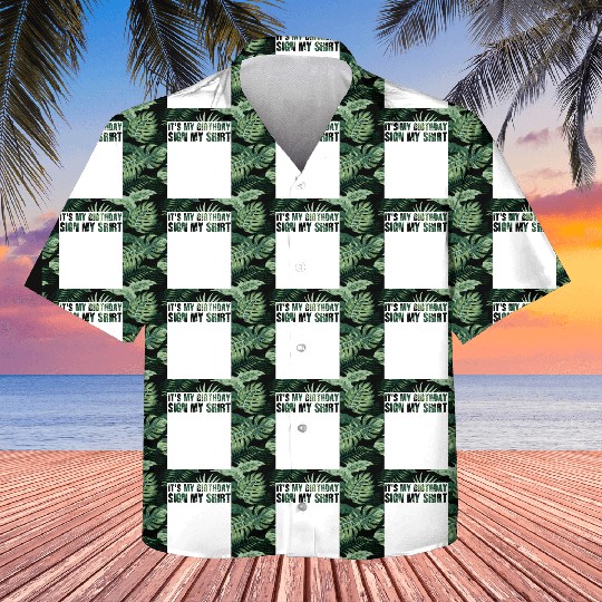 Its my Birthday Sign My Kids Hawaiians