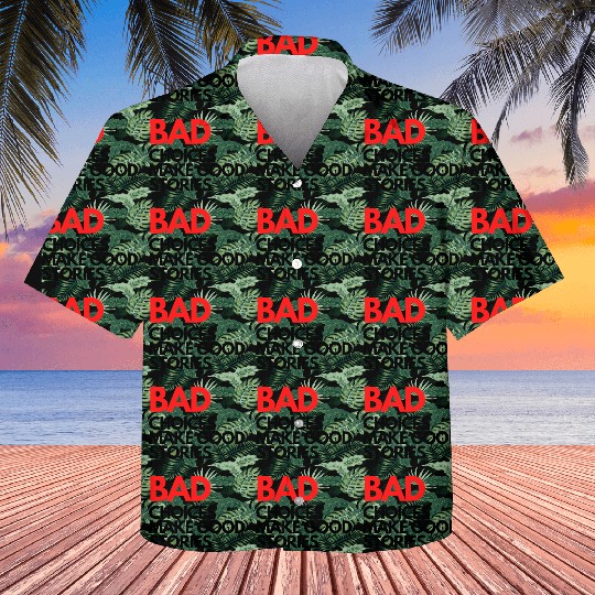 Bad Choices make good stories Kids Hawaiians