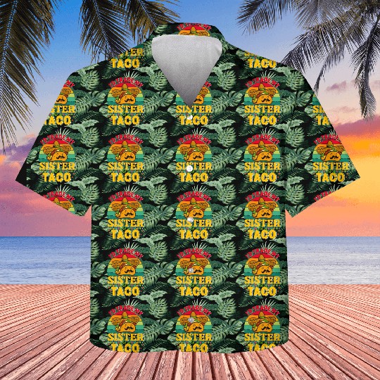 I´d trade my Sister for a Taco Mexican Taccos Kids Hawaiians