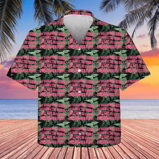 MY DAUGHTER IS GOING TO CHANGE THE WORLD Kids Hawaiians