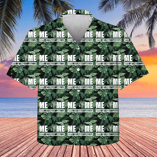 Me Vs Me I am My Only Competition Inspirational Kids Hawaiians