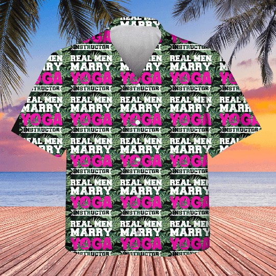 Real Men Marry Yoga Instructor Kids Hawaiians