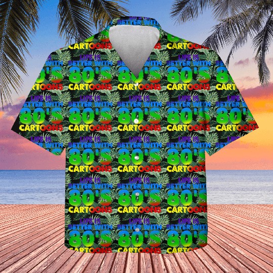 Life Is Better With 80's Cartoons Kids Hawaiians