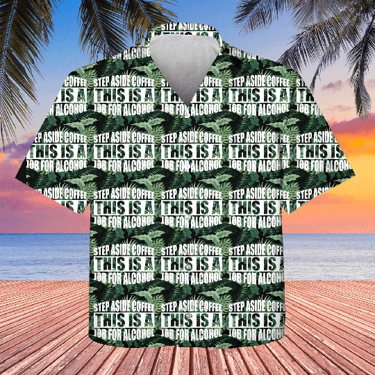 Step Aside Coffee, This Is A Job For Alcohol 4 Kids Hawaiians