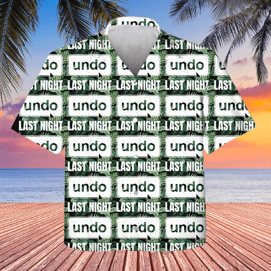Undo Last Night Funny Next Day Regrets Command Z Kids Hawaiians
