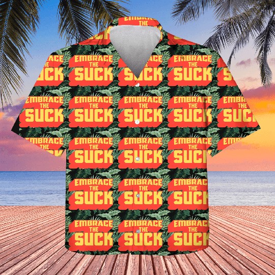 Embrace The Suck Acdefgh Kids Hawaiians