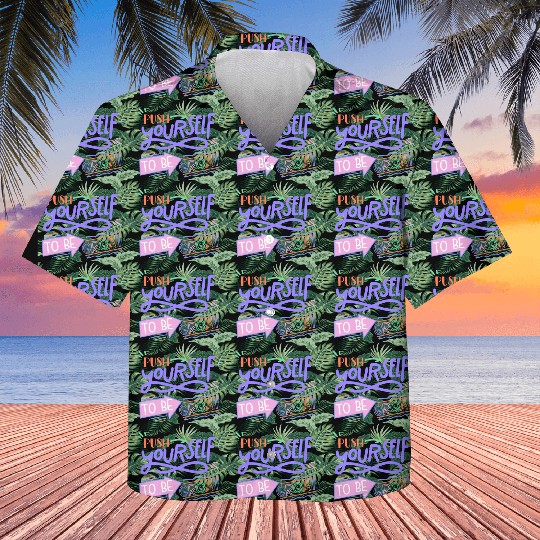 Push Yourself To Be Great Kids Hawaiians