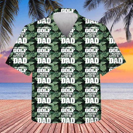 My Favorite Golf Player Calls me Dad Kids Hawaiians