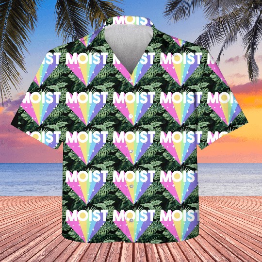 Moist Funny Meme Offensive Weird Cool Hilarious Kids Hawaiians