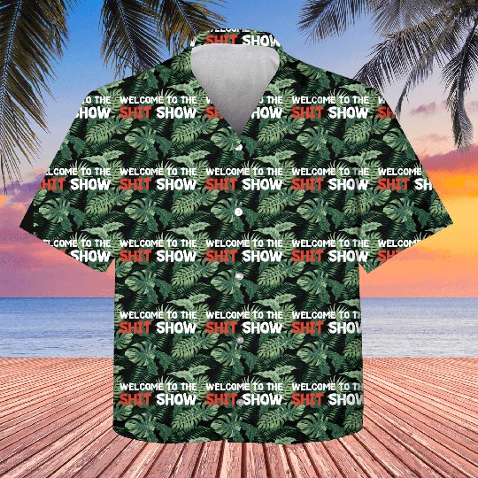 Welcome To The Shit Show Kids Hawaiians